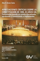 APRECIACIONES CRÍTICAS SOBRE LA CONSTITUCIÓN DE 1999, 25 AÑOS HA. Formuladas cuando se estaba discutiendo, aprobando y comenzando a implementar (Spanish Edition) B0FFJ6VR1B Book Cover