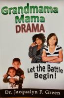 Grandmama Mama Drama: Let the Battle Begin! 0976672847 Book Cover