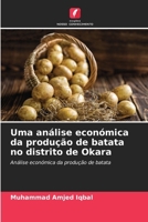 Uma análise económica da produção de batata no distrito de Okara (Portuguese Edition) 6209942989 Book Cover