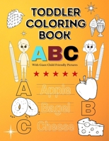 Toddler ABC Coloring Book: With Giant Child Friendly Pictures B08VCMWQ6B Book Cover