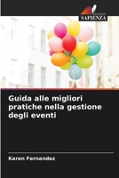 Guida alle migliori pratiche nella gestione degli eventi (Italian Edition) 6209732690 Book Cover