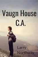 Vaugn House C.A. 1593309511 Book Cover