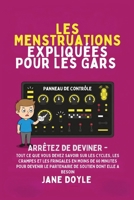 Périodes Expliquées Pour Les Gars: Arrêtez de deviner - Tout Ce que Vous Devez Savoir Sur Les Cycles, Les Crampes et les Fringales en Moins de 60 ... Soutien Dont Elle A Besoin (French Edition) B0GNP5SH95 Book Cover