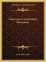 Clairvoyance And Kindred Phenomena 1425371302 Book Cover