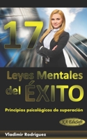 17 leyes mentales del éxito: Principios psicológicos de superación B093QF4HWS Book Cover