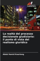 La realtà del processo decisionale giudiziario: il punto di vista del realismo giuridico (Italian Edition) 6203266280 Book Cover