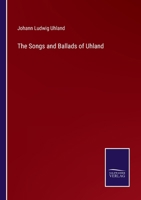 The Songs and Ballads of Uhland 3744797902 Book Cover