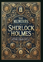 The Memoirs of Sherlock Holmes (Illustrated) (Collector's Edition) (Laminated Hardback with Jacket) 1998736601 Book Cover