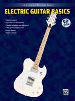Electric Guitar Basics, Steps 1 & 2 Combined (The Ultimate Beginner Series) 1576234061 Book Cover