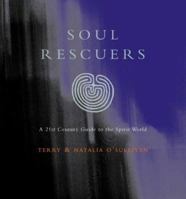 The Soul Rescuers: A 21st Century Guide to the Spirit World 0722540418 Book Cover