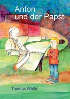 Anton und der Papst 3752819936 Book Cover