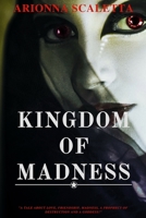 Kingdom Of Madness: Book One Of The Generations Trilogy 1790525977 Book Cover