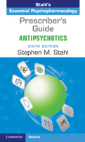 Prescriber's Guide: Antipsychotics: Stahl's Essential Psychopharmacology 1108462979 Book Cover