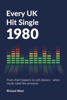 Every UK Hit Single: 1980 B0G5YNQN7C Book Cover