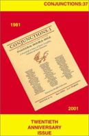 Conjunctions: 37, Twentieth Anniversary Issue 0941964531 Book Cover