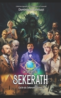 Le secret du Sekerath: Collection Légendes de Chtulhu B08W7DMT3H Book Cover