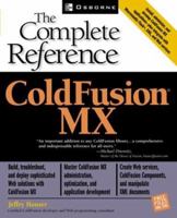 ColdFusion MX: The Complete Reference 0072225564 Book Cover