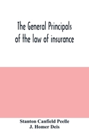The General Principals of the Law of Insurance 9354000940 Book Cover
