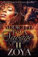 Addicted To A Savage 2 1545488258 Book Cover