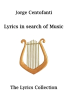 Lyrics in search of music B0CPCQDQ12 Book Cover
