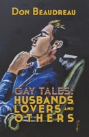 Gay Tales: Husbands, Lovers, and Others B08BWFVTS5 Book Cover