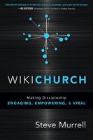 WikiChurch: Making Discipleship Engaging, Empowering, and Viral 1616384441 Book Cover
