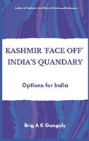 Kashmir Face-Off India's Quandary: Options for India 9390439531 Book Cover