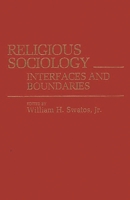 Religious Sociology: Interfaces and Boundaries (Contributions in Sociology) 0313255288 Book Cover
