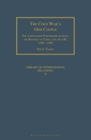 The Cold War's Odd Couple: The Unintended Partnership between the Republic of China and the UK, 1950 - 1958 135017629X Book Cover