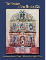 The Missions of New Mexico, 1776: A Description by Fray Francisco Atanasio Dominguez with Other Contemporary Documents 0865348693 Book Cover