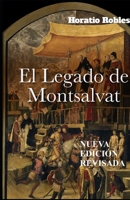 EL LEGADO DE MONTSALVAT: El secreto de los cátaros por el que ardieron las hogueras en el Languedoc (Trilogia de los cátaros) B09VDP2L8V Book Cover