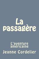 La passag�re: L'aventure am�ricaine 1508561370 Book Cover