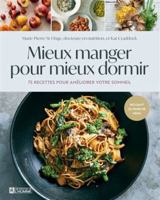 Mieux manger pour mieux dormir - 75 recettes pour améliorer votre sommeil 2761968042 Book Cover
