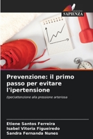 Prevenzione: il primo passo per evitare l'ipertensione (Italian Edition) 6207187857 Book Cover