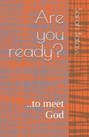 Are you ready?: ..to meet God B0G4VGPKLP Book Cover