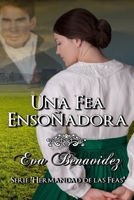 Una fea enso�adora: La hermandad de las feas B08C93M3T2 Book Cover