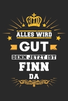 Alles wird gut denn jetzt ist Finn da: Notizbuch gepunktet DIN A5 - 120 Seiten f�r Notizen, Zeichnungen, Formeln Organizer Schreibheft Planer Tagebuch 1695527526 Book Cover