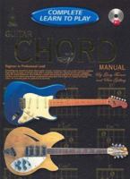CHORD GUITAR MANUAL: COMPLETE LEARN TO PLAY INSTRUCTIONS WITH 2 CDS (Complete Learn to Play) 1864693177 Book Cover