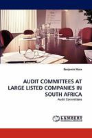 AUDIT COMMITTEES AT LARGE LISTED COMPANIES IN SOUTH AFRICA 3843357226 Book Cover