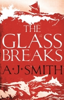 The Glass Breaks 1786696908 Book Cover