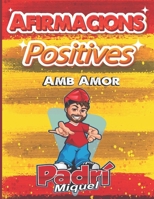 Padrí Miquel Affirmacions Positives: Positive Affrimations B0C5S7Q4TB Book Cover