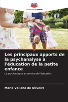 Les principaux apports de la psychanalyse à l'éducation de la petite enfance: La psychanalyse au service de l'éducation (French Edition) B0CKKYS95H Book Cover