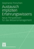 Austausch Impliziten Erfahrungswissens: Neue Perspektiven Fur Das Wissensmanagement 3531158007 Book Cover