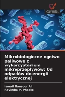 Mikrobiologiczne ogniwo paliwowe z wykorzystaniem mikroprzeplywów: Od odpadów do energii elektrycznej (Polish Edition) 6209809022 Book Cover