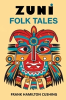 Zuni Folk Tales 1397667818 Book Cover