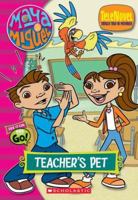 Maya & Miguel: Telenovel #2: Teacher's Pet: Telenovel #2: Teacher's Pet (Maya & Miguel) 0439733855 Book Cover