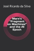 Marx’s “Fragment on Machines” and the AI Epoch B0H3B6VCPZ Book Cover