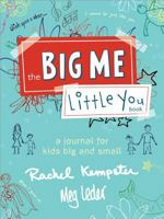 The Big Me, Little You Book: A Journal for Kids Big and Small 1402287186 Book Cover