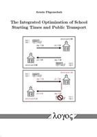 The Integrated Optimization of School Starting Times and Public Transport 3832510370 Book Cover