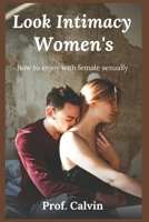 Look Intimacy Women's: how to enjoy with female sexually B09SNSKFLQ Book Cover